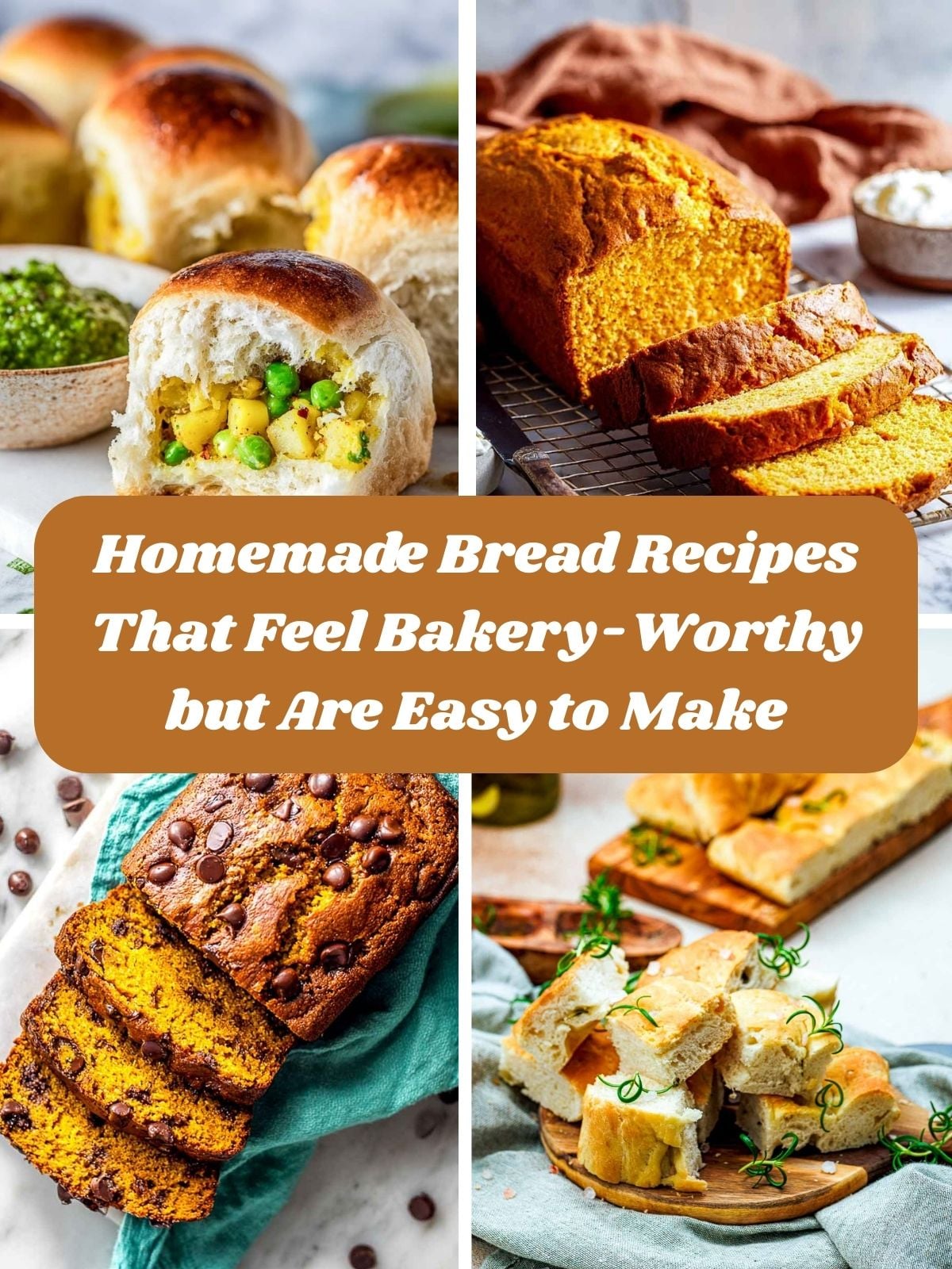 Collage of homemade bread recipes including stuffed dinner rolls, sliced pumpkin bread, chocolate chip loaf, and herbed focaccia with an overlay reading “Homemade Bread Recipes That Feel Bakery-Worthy but Are Easy to Make.”